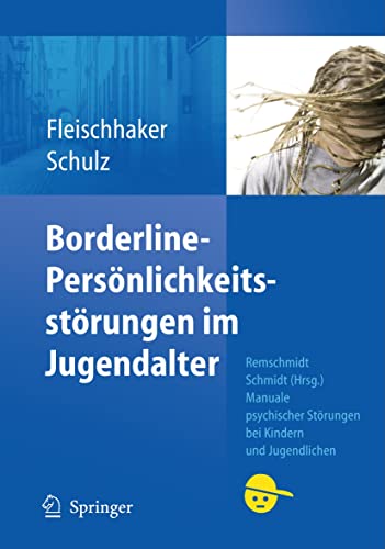 9783540682837: Borderline-Persnlichkeitsstrungen im Jugendalter (Manuale psychischer Strungen bei Kindern und Jugendlichen)