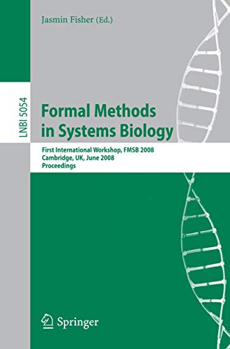 9783540684107: Formal Methods in Systems Biology: First International Workshop, Fmsb 2008, Cambridge, UK, June 4-5, 2008, Proceedings