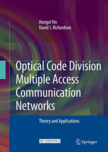 Optical Code Division Multiple Access Communication Networks: Theory and Applications (9783540684459) by Yin, Hongxi; Richardson, David J.