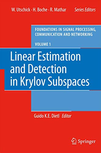 9783540684787: Linear Estimation and Detection in Krylov Subspaces (Foundations in Signal Processing, Communications and Networking, 1)