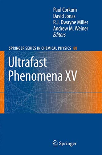 Stock image for Ultrafast Phenomena XV: Proceedings of the 15th International Conference, Pacific Grove, USA, July 30-August 4, 2006 for sale by Book Bear