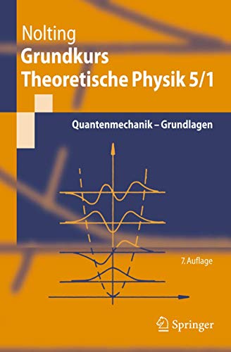 9783540688686: Grundkurs Theoretische Physik 5/1: Quantenmechanik - Grundlagen (Springer-Lehrbuch) (German Edition)