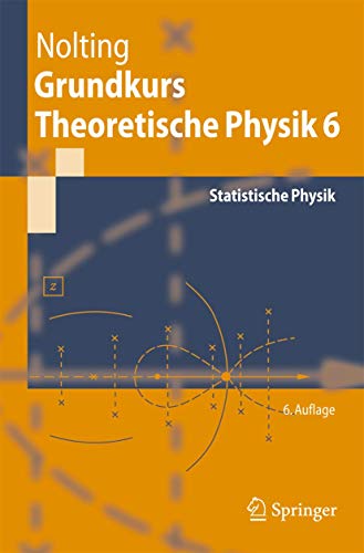 Grundkurs Theoretische Physik 6: Statistische Physik - Nolting, Wolfgang