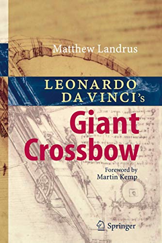 Stock image for Leonardo Da Vinci's Giant Crossbow for sale by Better World Books: West