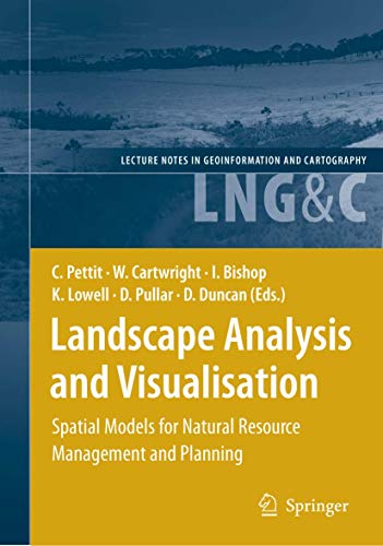 9783540691679: Landscape Analysis and Visualisation: Spatial Models for Natural Resource Management and Planning (Lecture Notes in Geoinformation and Cartography)