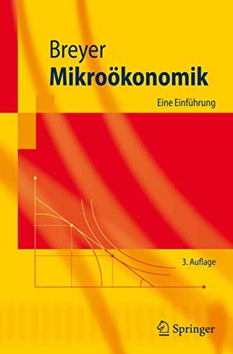 Stock image for Mikrokonomik: Eine Einfhrung (Springer-Lehrbuch) for sale by medimops