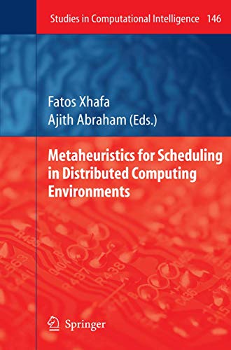 Beispielbild fr Metaheuristics For Scheduling In Distributed Computing Environments (Studies In Computational Intelligence , Volume 146) zum Verkauf von Basi6 International