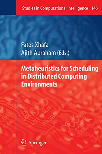9783540692607: Metaheuristics for Scheduling in Distributed Computing Environments: 146