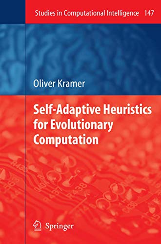 Stock image for Self-Adaptive Heuristics For Evolutionary Computation (Studies In Computational Intelligence, Volume 147) for sale by Basi6 International