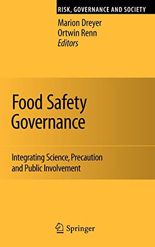 Beispielbild fr Food Safety Governance : Integrating Science, Precaution and Public Involvement zum Verkauf von Better World Books: West