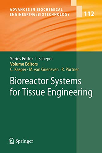 Stock image for Bioreactor Systems For Tissue Engineering ( Advances In Biochemical Engineering / Biotechnology, Volume 112) for sale by Basi6 International