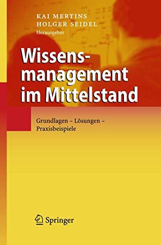 9783540693628: Wissensmanagement Im Mittelstand: Grundlagen - Losungen - Praxisbeispiele