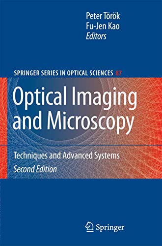 Stock image for Optical Imaging and Microscopy: Techniques and Advanced Systems (Springer Series in Optical Sciences, 87) T r k, Peter and Kao, Fu-Jen for sale by Storm Mountain Books