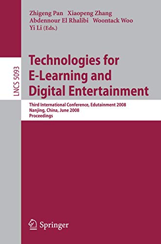 Stock image for Technologies For E-Learning And Digital Entertainment: Third International Conference, Edutainment 2008 Nanjing, China, June 25-27, 2008, Proceedings for sale by Basi6 International