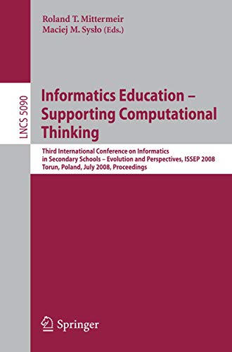 9783540699231: Informatics Education - Supporting Computational Thinking