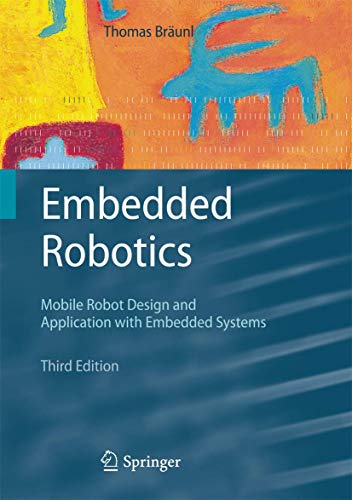 Stock image for Embedded Robotics: Mobile Robot Design and Applications with Embedded Systems for sale by SecondSale