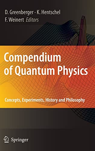 Compendium of Quantum Physics: Concepts, Experiments, History and Philosophy - Greenberger, Daniel, Klaus Hentschel und Friedel Weinert