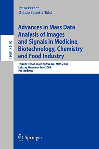 Stock image for Advances in Mass Data Analysis of Images and Signals in Medicine, Biotechnology, Chemistry and Food Industry: Third International Conference, MDA . / Lecture Notes in Artificial Intelligence) for sale by GuthrieBooks