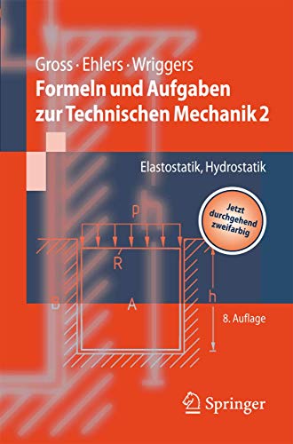 Formeln und Aufgaben zur Technischen Mechanik 2 Elastostatik, Hydrostatik - Gross, Dietmar, Wolfgang Ehlers und Peter Wriggers