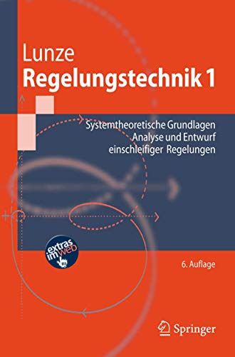 Stock image for Lunze, Jan, Bd.1 : Systemtheoretische Grundlagen, Analyse und Entwurf einschleifiger Regelungen (Spr for sale by medimops