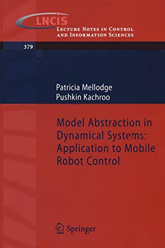 Imagen de archivo de Model Abstraction in Dynamical Systems : Application to Mobile Robot Control a la venta por Better World Books: West