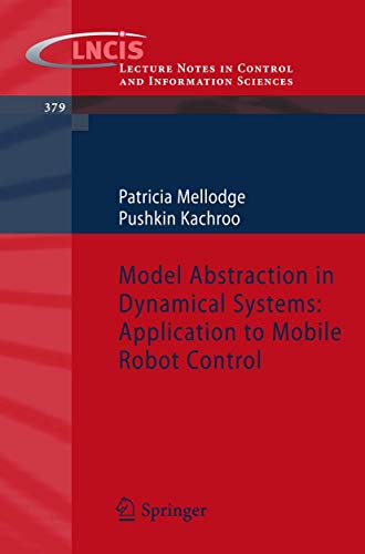 Stock image for Model Abstraction in Dynamical Systems : Application to Mobile Robot Control for sale by Better World Books: West