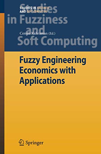 Imagen de archivo de Fuzzy Engineering Economics With Applications (Studies In Fuzziness And Soft Computing, Volume 233) a la venta por Basi6 International