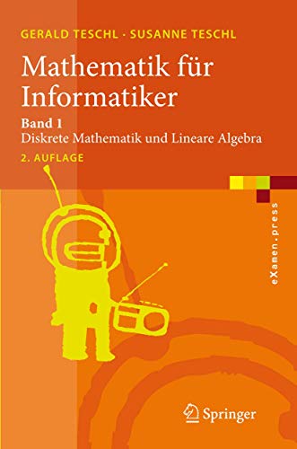 Beispielbild fr Mathematik fr Informatiker: Band 1: Diskrete Mathematik und Lineare Algebra (eXamen.press) zum Verkauf von medimops