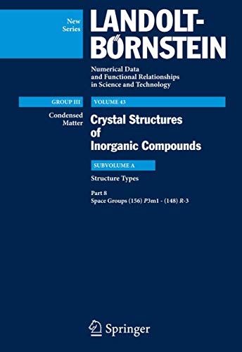 Beispielbild fr Group III, Vol. 43: Crystal Structures of Organic Compounds. Subvolume A: Structure Types. Part 8: Space Groups (156) P3m1 - (148) R3. zum Verkauf von Antiquariat im Hufelandhaus GmbH  vormals Lange & Springer