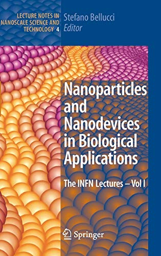 Beispielbild fr Nanoparticles and Nanodevices in Biological Applications: The INFN Lectures - Vol I (Lecture Notes in Nanoscale Science and Technology, 4) zum Verkauf von BooksRun