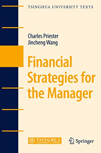 Beispielbild fr Financial Strategies for the Manager (Tsinghua University Texts) zum Verkauf von Chiron Media