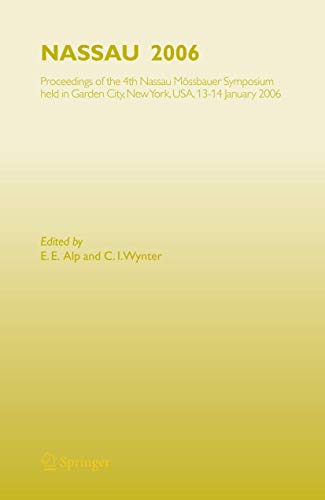 Stock image for Nassau 2006: Proceedings Of The 4Th Nassau Mssbauer Symposium, Held In Garden City, Ny, Usa, 13 - 14 January 2006 for sale by Basi6 International