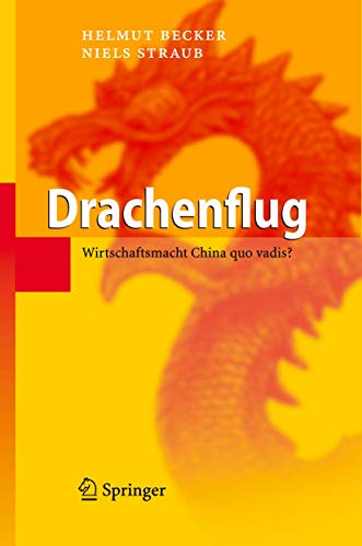 Beispielbild fr Drachenflug: Wirtschaftsmacht China quo vadis? zum Verkauf von medimops