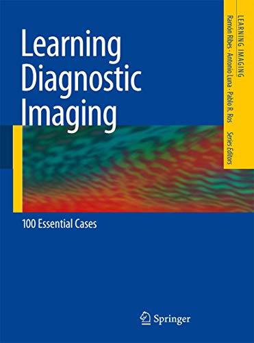 9783540712060: Learning Diagnostic Imaging: 100 Essential Cases