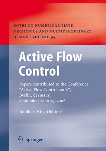 Stock image for Active Flow Control: Papers Contributed to the Conference Active Flow Control 2006, Berlin, Germany, September 27 to 29, 2006 King, Rudibert for sale by e-Libraire