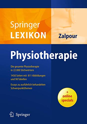 Springer Lexikon Physiotherapie : mit 98 Tabellen ; [die gesamte Physiotherapie in 22000 Stichwörtern ; Essays zu ausführlich behandelten Schwerpunktthemen]. - Christoff [Hrsg.] Zalpour