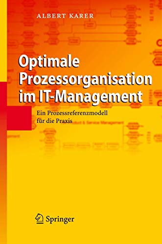 Beispielbild fr Optimale Prozessorganisation im IT-Management: Ein Prozessreferenzmodell fr die Praxis zum Verkauf von medimops