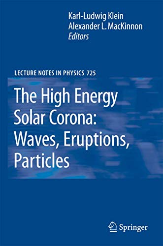 The High Energy Solar Corona: Waves, Eruptions, Particles.