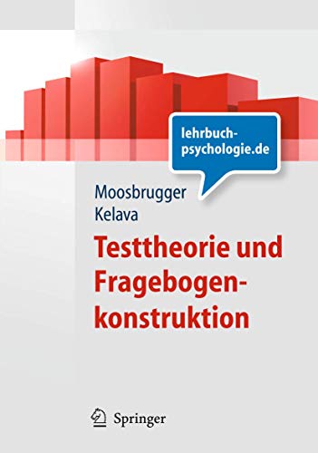 Testtheorie und Fragebogenkonstruktion (Springer-Lehrbuch) (German Edition) - Moosbrugger, Helfried