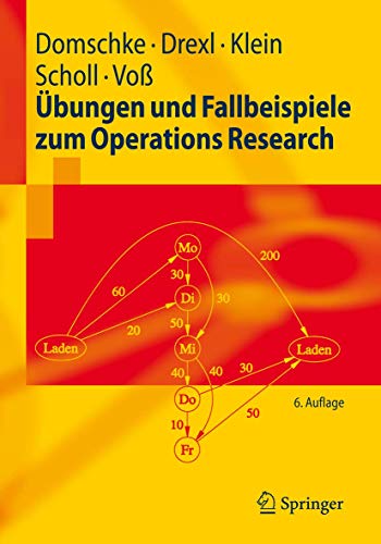 Stock image for bungen und Fallbeispiele zum Operations Research (Springer-Lehrbuch) (German Edition) for sale by GF Books, Inc.