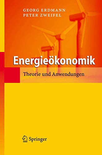 9783540716983: Energieokonomik: Theorie Und Anwendungen