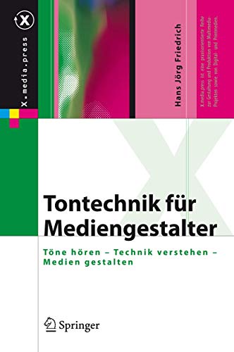 Imagen de archivo de Tontechnik fr Mediengestalter: Tne hren - Technik verstehen - Medien gestalten (X.media.press) a la venta por medimops