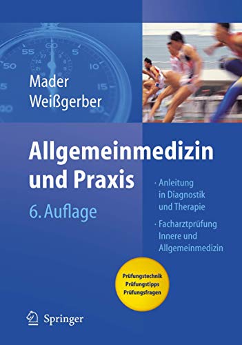 Allgemeinmedizin und Praxis: Anleitung in Diagnostik und Therapie. Mit Fragen zur Facharztprüfung - Mader Frank, H. und Herbert Weißgerber