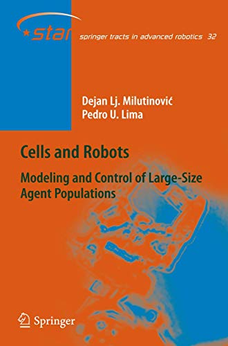 Stock image for Cells and Robots: Modelling and Control of large-Size Agent Populations for sale by Moe's Books