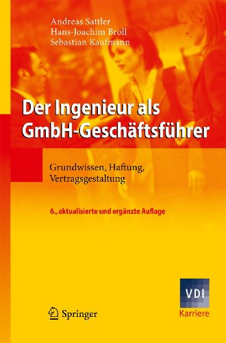 Imagen de archivo de Der Ingenieur als GmbH-Geschftsfhrer: Grundwissen, Haftung, Vertragsgestaltung (VDI-Buch / VDI-K a la venta por medimops