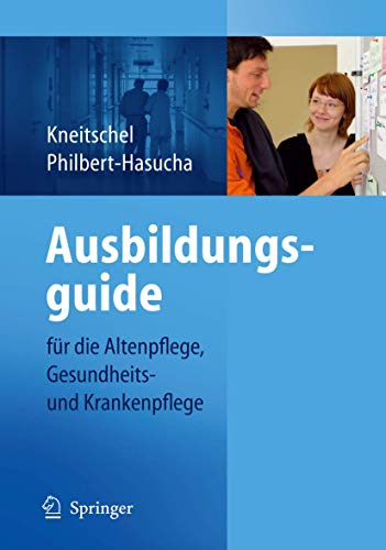 Stock image for Ausbildungsguide: fr die Altenpflege, Gesundheits- und Krankenpflege for sale by medimops