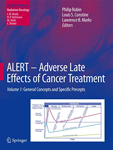 Stock image for ALERT-Adverse Late Effects of Cancer Treatment. Volume 1: General Concepts and Specific Precepts. for sale by Antiquariat im Hufelandhaus GmbH  vormals Lange & Springer