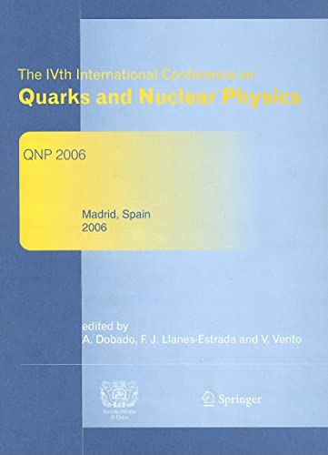 9783540725152: The IVth International Conference on Quarks and Nuclear Physics: QNP 2006