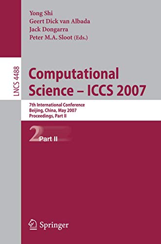 Imagen de archivo de Computational Science - ICCS 2007: 7th International Conference, Beijing China, May 27-30, 2007, Proceedings, Part II (Lecture Notes in Computer . Computer Science and General Issues) a la venta por Bookmonger.Ltd