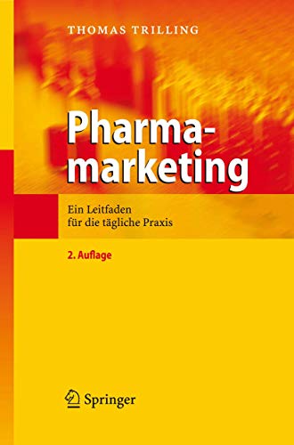 Stock image for Pharmamarketing: Ein Leitfaden fr die tgliche Praxis for sale by medimops